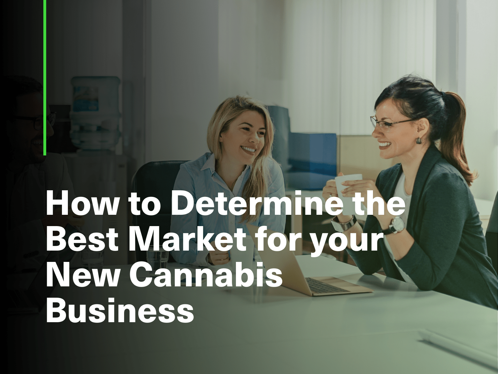 How to Determine the Best Market for your New Cannabis Business