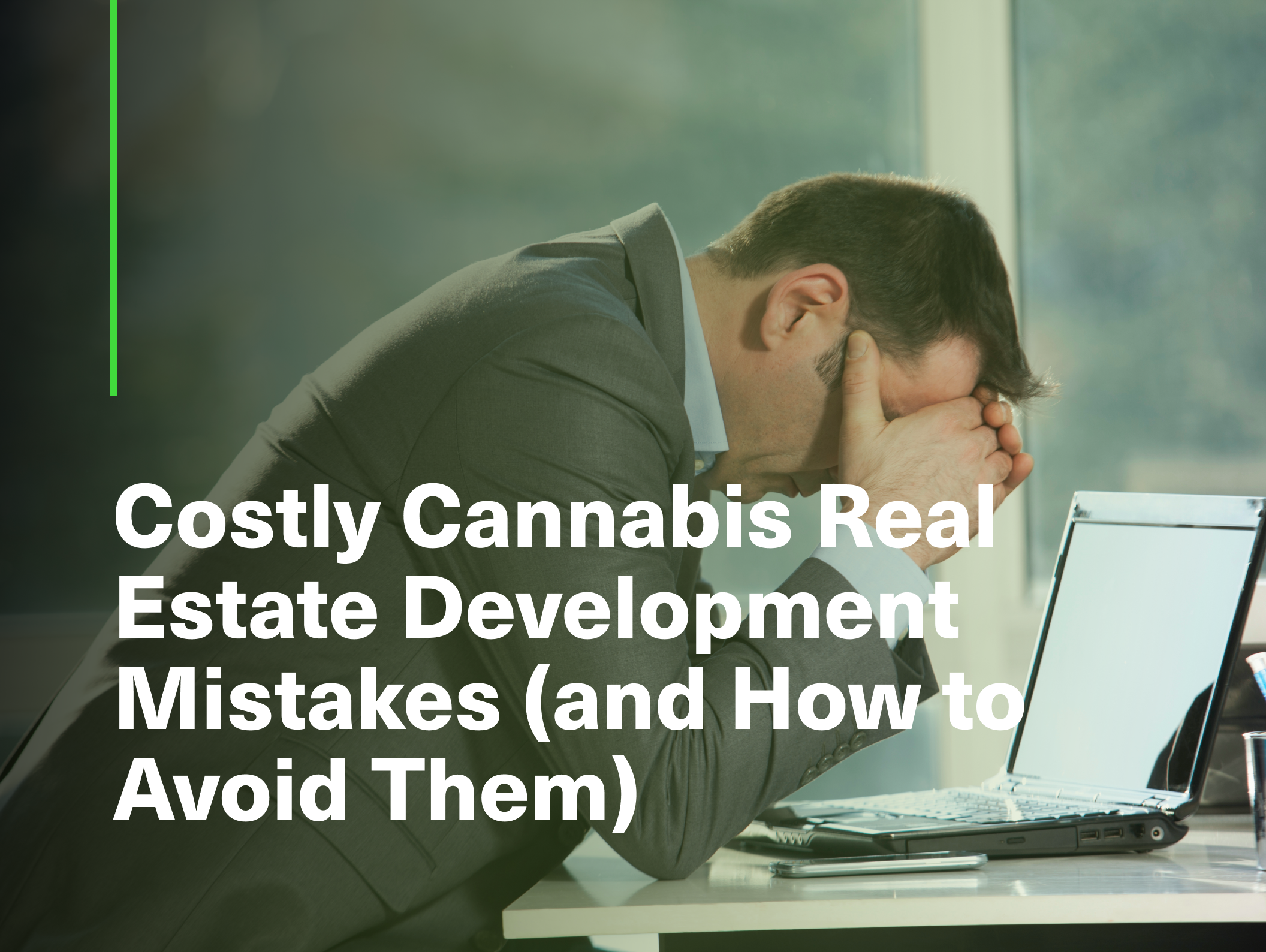 Costly Cannabis Real Estate Development Mistakes